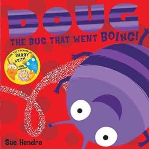 Imagen del vendedor de Doug the Bug That Went Boing! a la venta por GreatBookPrices