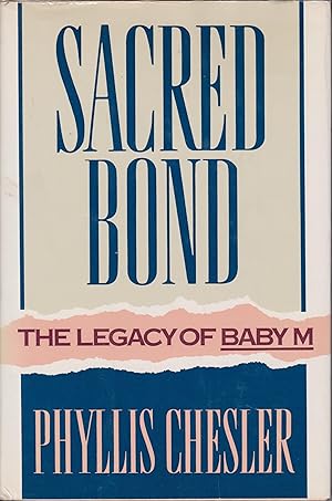 Bild des Verkufers fr Sacred Bond - The Legacy of Baby M zum Verkauf von Robinson Street Books, IOBA