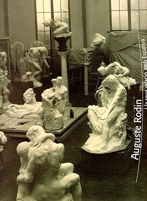 Bild des Verkufers fr Auguste Rodin: La Seva Relacio Amb Espanya zum Verkauf von Pendleburys - the bookshop in the hills