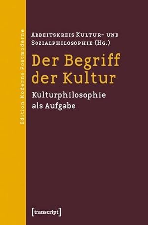 Seller image for Der Begriff der Kultur: Kulturphilosophie als Aufgabe for sale by Che & Chandler Versandbuchhandlung
