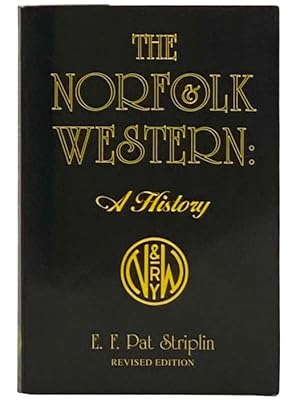 Image du vendeur pour The Norfolk Western: A History (Revised Edition) mis en vente par Yesterday's Muse, ABAA, ILAB, IOBA