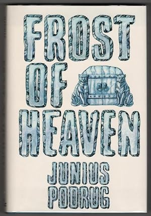 Bild des Verkufers fr Frost of Heaven by Junius Podrug (First Edition) Signed zum Verkauf von Heartwood Books and Art