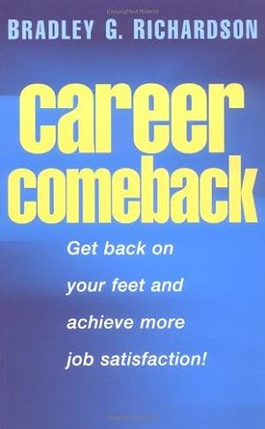 Bild des Verkufers fr Career Comeback: 8 Steps to Get Back on Your Feet zum Verkauf von WeBuyBooks