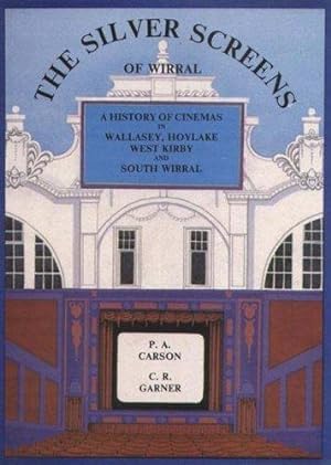 Imagen del vendedor de The Silver Screens of Wirral: History of Cinemas in Birkenhead and Bebington a la venta por WeBuyBooks