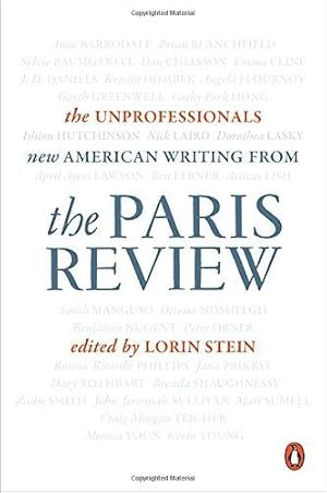 Bild des Verkufers fr The Unprofessionals: New American Writing from the Paris Review (Telord 1403) zum Verkauf von WeBuyBooks