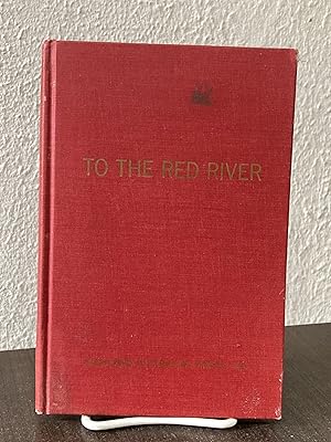 Image du vendeur pour To the Red River - Randolph B. Marcy; George B. McClellan mis en vente par Big Star Books