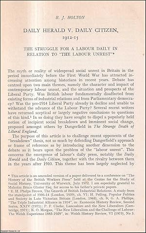 Seller image for Daily Herald v. Daily Citizen, 1912-15. The Struggle for a Labour Daily in relation to 'The Labour Unrest'. Reprinted from International Review of Social History. Published by International Review of Social History 1974. for sale by Cosmo Books