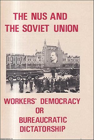 Seller image for The NUS and the Soviet Union: Workers' Democracy or Bureaucratic Dictatorship. Published by Welsh Organisation of Labour Students 1976. for sale by Cosmo Books