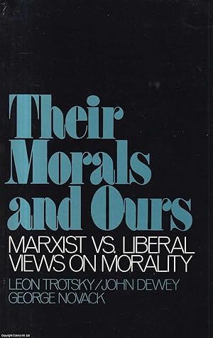 Seller image for Their Morals and Ours. Marxist vs. Leninist Views on Morality. Published by Pathfinder Press 1986. for sale by Cosmo Books