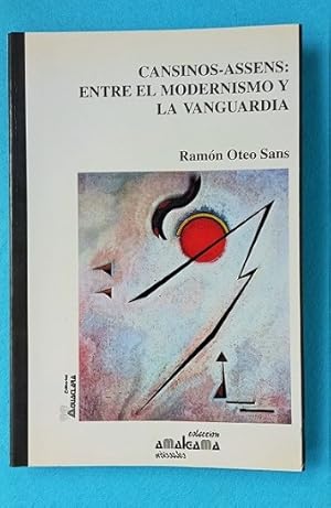 Imagen del vendedor de CANSINOS-ASSENS, ENTRE EL MODERNISMO Y LA VANGUARDIA. a la venta por Librera DANTE
