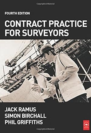 Image du vendeur pour Contract Practice for Surveyors, Fourth Edition by Griffiths, Phil, Birchall, Simon, RAMUS, J W [Paperback ] mis en vente par booksXpress