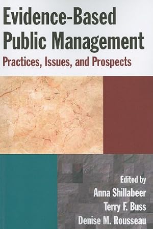 Seller image for Evidence-Based Public Management: Practices, Issues and Prospects by Buss, Terry F., Rousseau, Denise M., Shillabeer, Anna [Paperback ] for sale by booksXpress