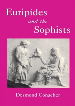 Imagen del vendedor de Euripides and the Sophists (BCPaperbacks) by Conacher, D.J. [Paperback ] a la venta por booksXpress