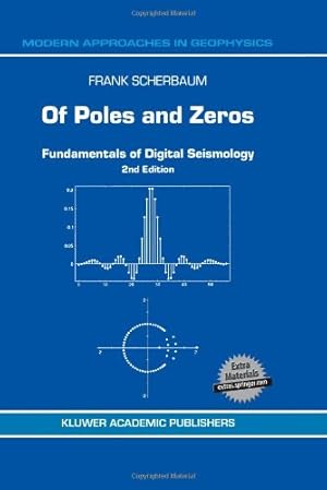 Seller image for Of Poles and Zeros: Fundamentals of Digital Seismology (Modern Approaches in Geophysics) by Scherbaum, Frank [Paperback ] for sale by booksXpress