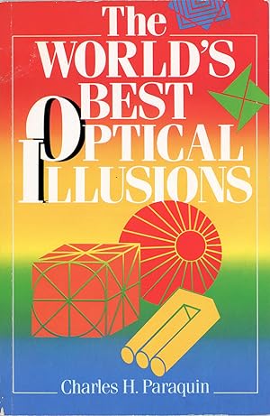 Seller image for The World's Best Optical Illusions for sale by Quicker than the Eye