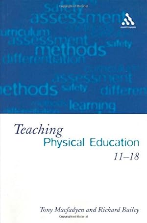 Seller image for Teaching Physical Education 11-18: Perspectives and Challenges by Macfadyen, Tony, Bailey, Richard [Paperback ] for sale by booksXpress