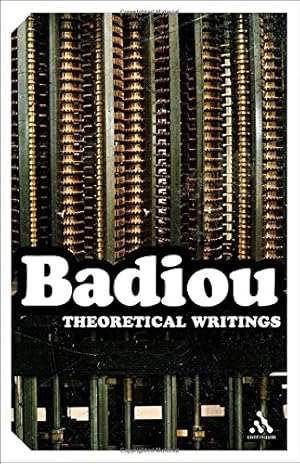 Seller image for Theoretical Writings (Continuum Impacts) by Alain Badiou [Paperback ] for sale by booksXpress