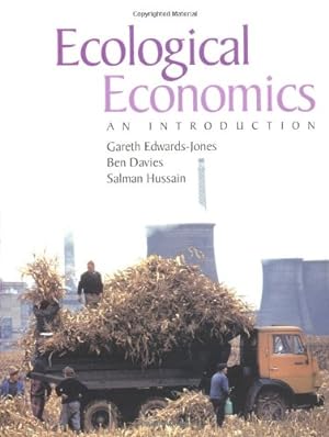 Seller image for Ecological Economics: An Introduction by Edwards-Jones, Gareth, Davies, Ben, Hussain, Salman S. [Paperback ] for sale by booksXpress
