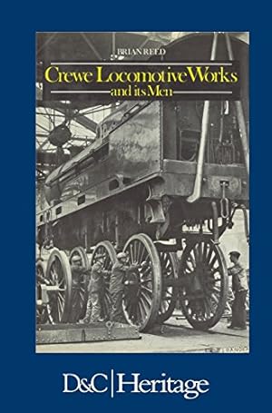 Imagen del vendedor de Crewe Locomotive Works and its Men by Reed, Brian [Hardcover ] a la venta por booksXpress