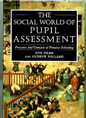 Seller image for Social World of Pupil Assessment: Strategic Biographies through Primary School by Pollard, Andrew, Filer, Ann [Paperback ] for sale by booksXpress