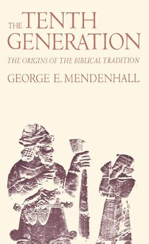 Seller image for The Tenth Generation: The Origins of the Biblical Tradition by Mendenhall, George E. [Paperback ] for sale by booksXpress