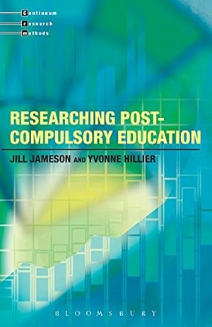 Imagen del vendedor de Researching Post-Compulsory Education (Continuum Research Methods) by Jill Jameson, Yvonne Hillier [Paperback ] a la venta por booksXpress