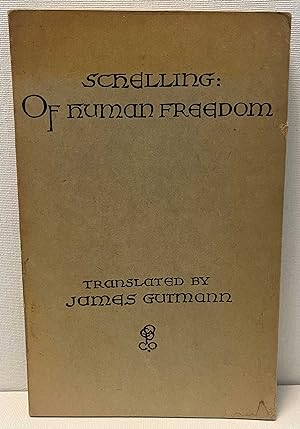 Bild des Verkufers fr Schelling: Of Human Freedom zum Verkauf von Berkshire Free Library