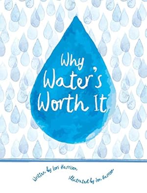 Bild des Verkufers fr Why Water's Worth It [Hardcover ] zum Verkauf von booksXpress