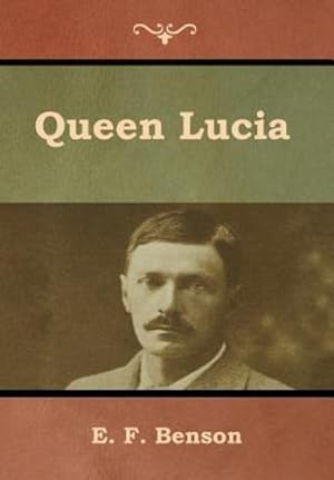 Imagen del vendedor de Queen Lucia by Benson, E. F. [Hardcover ] a la venta por booksXpress