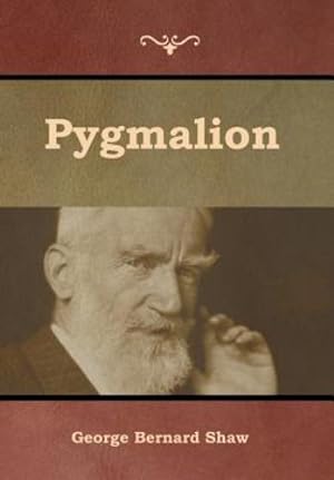 Immagine del venditore per Pygmalion by Shaw, George Bernard [Hardcover ] venduto da booksXpress