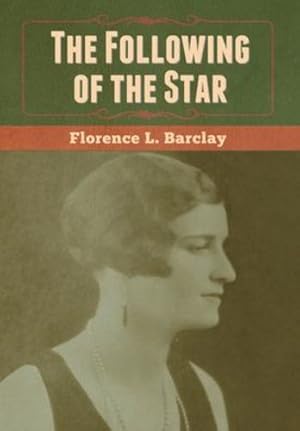 Seller image for The Following of the Star by Barclay, Florence L. [Hardcover ] for sale by booksXpress