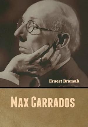 Imagen del vendedor de Max Carrados by Bramah, Ernest [Hardcover ] a la venta por booksXpress