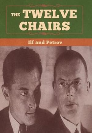 Seller image for The Twelve Chairs by Ilf, Ilya, Petrov, Yevgeni [Hardcover ] for sale by booksXpress