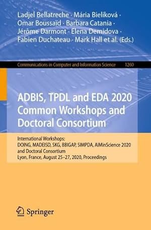 Seller image for ADBIS, TPDL and EDA 2020 Common Workshops and Doctoral Consortium (Communications in Computer and Information Science) [Paperback ] for sale by booksXpress