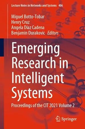 Image du vendeur pour Emerging Research in Intelligent Systems: Proceedings of the CIT 2021 Volume 2 (Lecture Notes in Networks and Systems) [Paperback ] mis en vente par booksXpress