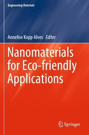 Bild des Verkufers fr Nanomaterials for Eco-friendly Applications (Engineering Materials) [Paperback ] zum Verkauf von booksXpress