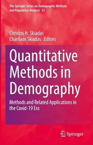 Seller image for Quantitative Methods in Demography: Methods and Related Applications in the Covid-19 Era (The Springer Series on Demographic Methods and Population Analysis, 52) [Hardcover ] for sale by booksXpress