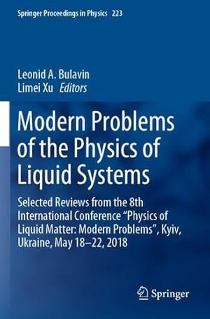 Imagen del vendedor de Modern Problems of the Physics of Liquid Systems: Selected Reviews from the 8th International Conference â  Physics of Liquid Matter: Modern Problemsâ  , . 18-22, 2018 (Springer Proceedings in Physics) [Paperback ] a la venta por booksXpress