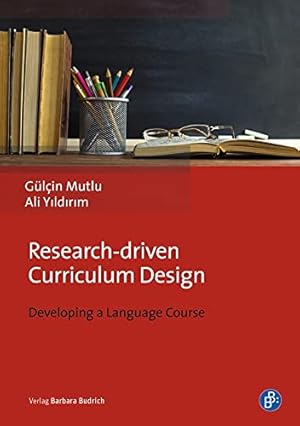 Bild des Verkufers fr Research-driven Curriculum Design: Developing a Language Course by Mutlu, G ¼l §in, Yildirim, Ali [Hardcover ] zum Verkauf von booksXpress