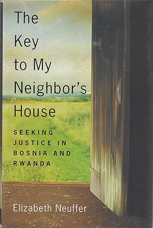 Bild des Verkufers fr The Key to My Neighbour's House : Seeking Justice in Bosnia and Rwanda zum Verkauf von Robinson Street Books, IOBA