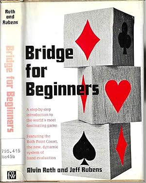 Immagine del venditore per Bridge for Beginners: A Step-by-step introduction to the world's most fascinating game venduto da Blacks Bookshop: Member of CABS 2017, IOBA, SIBA, ABA