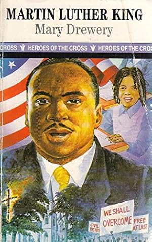 Seller image for Martin Luther King (Heroes of the cross) for sale by WeBuyBooks