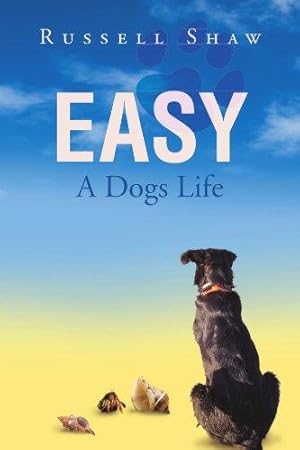Bild des Verkufers fr Easy: A Dogs Life zum Verkauf von WeBuyBooks