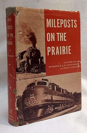 Mileposts on the Prairie: The Story of the Minneapolis & St. Louis Railway