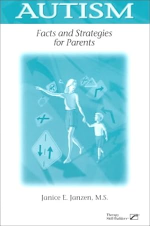 Image du vendeur pour Janzen Autism: Facts & Strategies for Parents mis en vente par WeBuyBooks