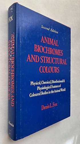 Animal Biochromes and Structural Colours: Physical, Chemical, Distributional & Physiological Feat...
