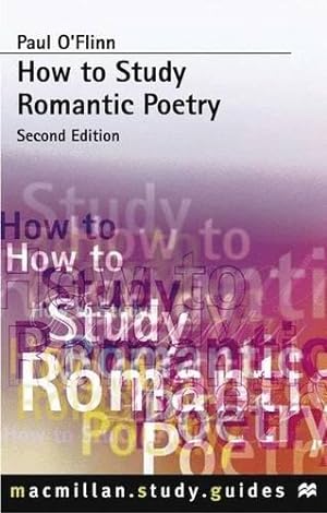 Seller image for How to Study Romantic Poetry (Palgrave Study Guides:Literature) for sale by WeBuyBooks