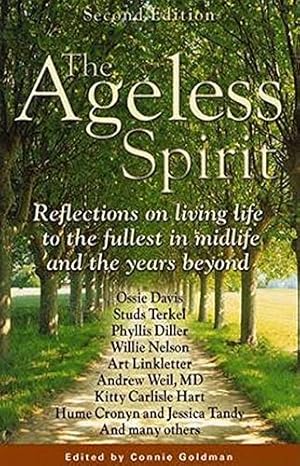 Imagen del vendedor de The Ageless Spirit: Reflections on Living Life to the Fullest in Midlife and the Years Beyond a la venta por WeBuyBooks