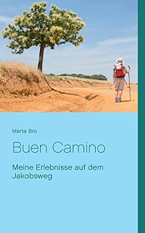 Imagen del vendedor de Buen Camino: Meine Erlebnisse auf dem Jakobsweg a la venta por WeBuyBooks