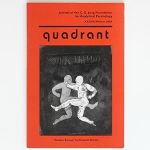 Quadrant: Journal of the C. G. Jung Foundation and Analytical Psychology XXXVI:I Winter 2006